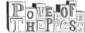 EDITORIAL: The power of the press, the power of the people EDITORIAL: The power of the press, the power of the people